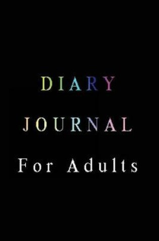 Cover of Diary Journal For Adults