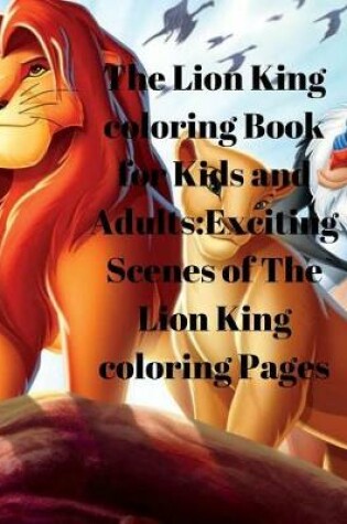 Cover of The Lion King Coloring Book for Kids and Adults