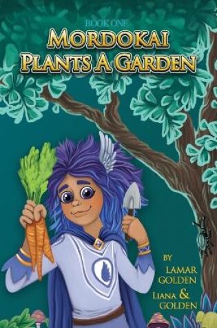 Cover of Mordokai Plants a Garden
