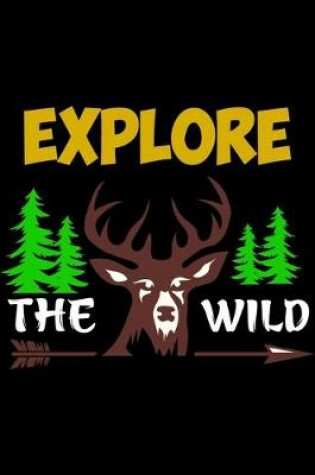 Cover of Explore the Wild