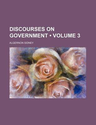 Book cover for Discourses on Government (Volume 3)