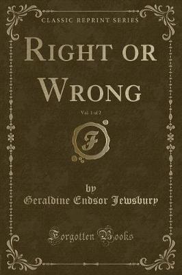 Book cover for Right or Wrong, Vol. 1 of 2 (Classic Reprint)