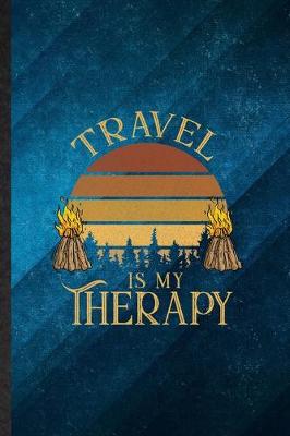 Book cover for Travel Is My Therapy