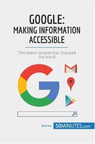 Cover of Google, Making Information Accessible