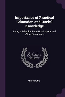 Cover of Importance of Practical Education and Useful Knowledge