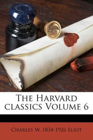 Cover of The Harvard Classics Volume 6