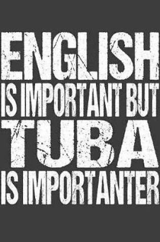 Cover of English Is Important But Tuba Is Importanter