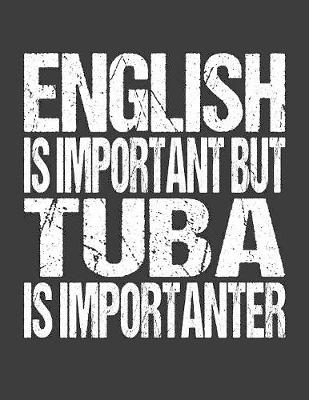 Book cover for English Is Important But Tuba Is Importanter