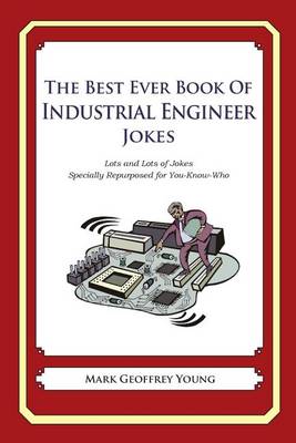 Book cover for The Best Ever Book of Industrial Engineer Jokes