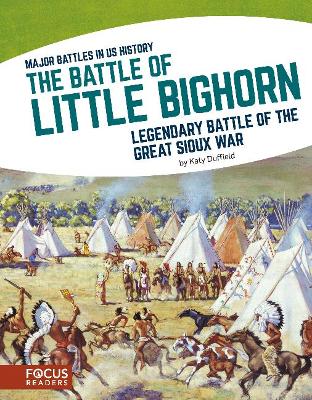 Book cover for Major Battles in US History: The Battle of Little Bighorn