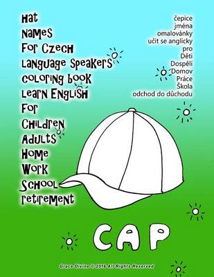 Book cover for Hat Names for Czech Language Speakers Coloring Book Learn English for Children Adults Home Work School Retirement