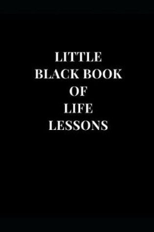 Cover of Little Black Book Of Life Lessons
