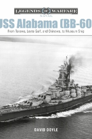 Cover of USS Alabama (Bb-60): From Tarawa, Leyte Gulf, and Okinawa, to Museum Ship