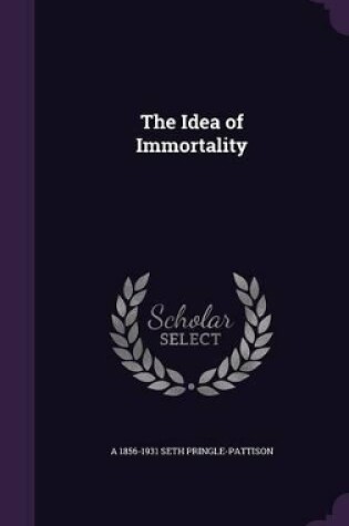 Cover of The Idea of Immortality