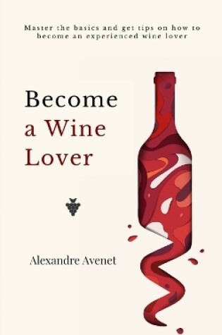 Cover of Become a Wine Lover