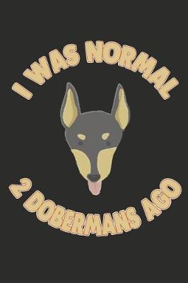 Book cover for I Was Normal 2 Dobermans Ago