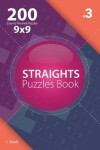 Book cover for Straights - 200 Easy to Normal Puzzles 9x9 (Volume 3)