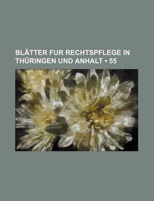 Book cover for Blatter Fur Rechtspflege in Thuringen Und Anhalt (55)