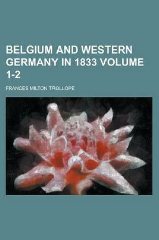 Cover of Belgium and Western Germany in 1833 Volume 1-2