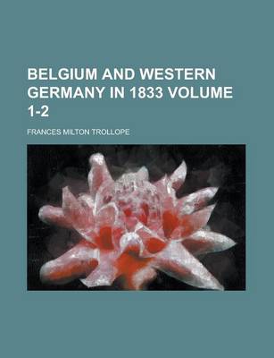 Book cover for Belgium and Western Germany in 1833 Volume 1-2