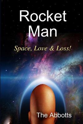 Book cover for Rocket Man - Space, Love & Loss!