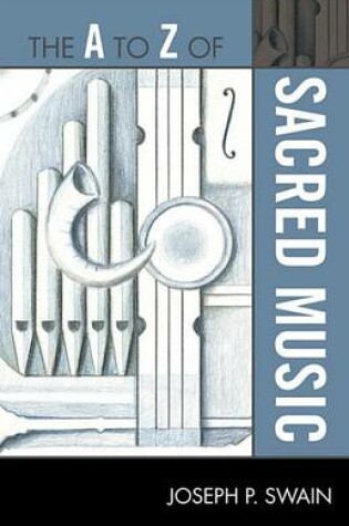 Cover of The A to Z of Sacred Music