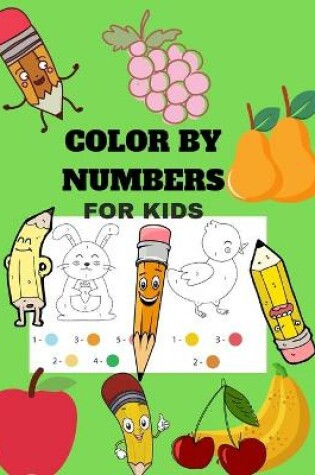 Cover of Color by Numbers for Kids