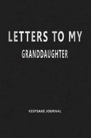 Cover of Letters to My Granddaughter (Keepsake Journal)