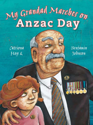 Book cover for My Grandad Marches on Anzac Day