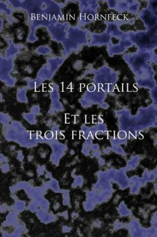 Cover of Les 14 Et Portails Les Trois Fractions