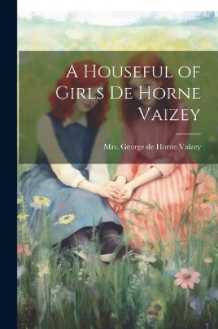 Cover of A Houseful of Girls de Horne Vaizey