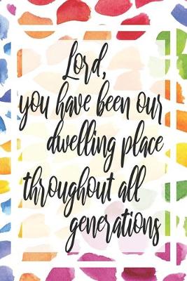 Book cover for Lord, You Have Been Our Dwelling Place Throughout All Generations