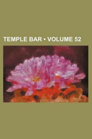 Cover of Temple Bar (Volume 52)