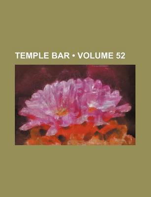 Book cover for Temple Bar (Volume 52)