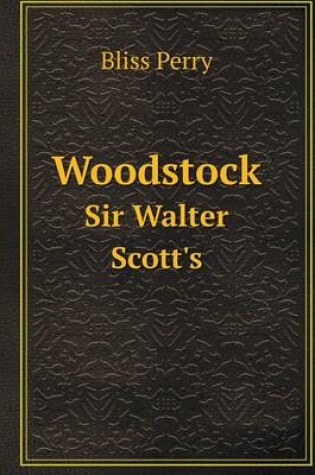 Cover of Woodstock Sir Walter Scott's