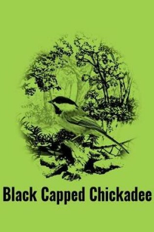 Cover of Black Capped Chickadee