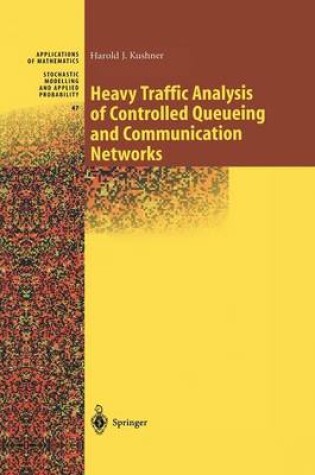 Cover of Heavy Traffic Analysis of Controlled Queueing and Communication Networks