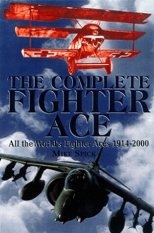 Cover of Complete Fighter Ace: All the World's Fighter Aces, 1914-2000