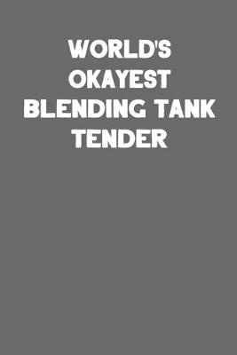 Book cover for World's Okayest Blending Tank Tender