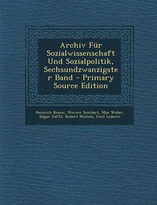 Book cover for Archiv Fur Sozialwissenschaft Und Sozialpolitik, Sechsundzwanzigster Band