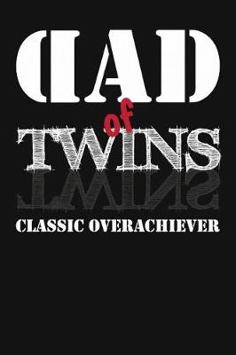 Book cover for Dad Of Twins Classic Overachiever