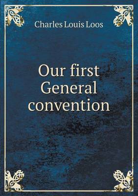 Book cover for Our first General convention