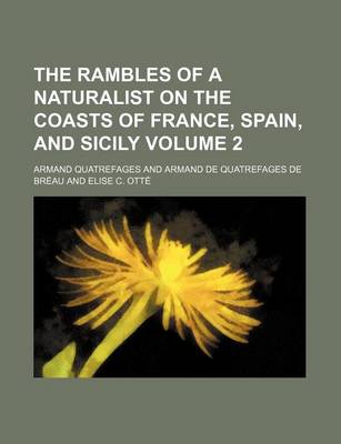 Book cover for The Rambles of a Naturalist on the Coasts of France, Spain, and Sicily Volume 2