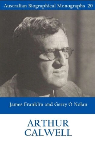 Cover of Arthur Calwell (Australian Biographical Monographs 20)