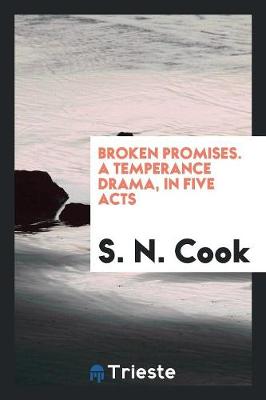 Book cover for Broken Promises. a Temperance Drama, in Five Acts