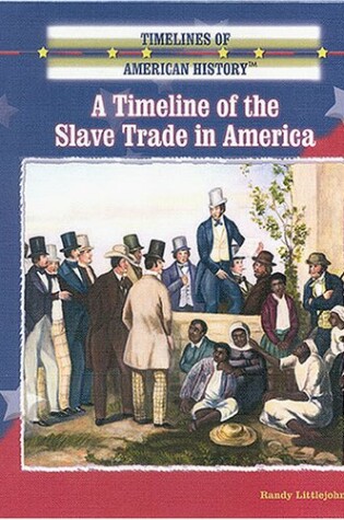 Cover of A Timeline of the Slave Trade in America