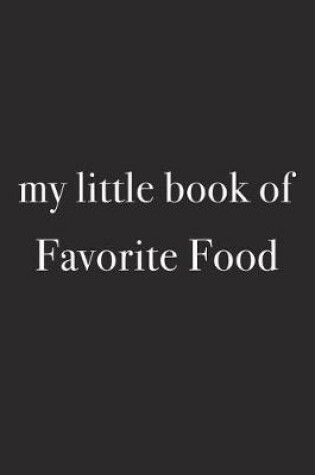 Cover of My Little Book of Favorite Food