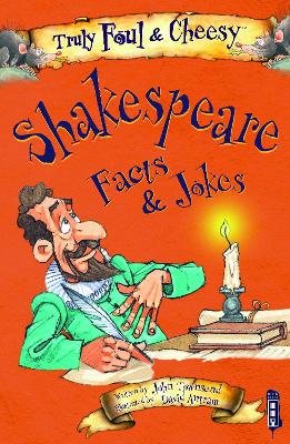 Book cover for Truly Foul and Cheesy William Shakespeare Facts and Jokes Book