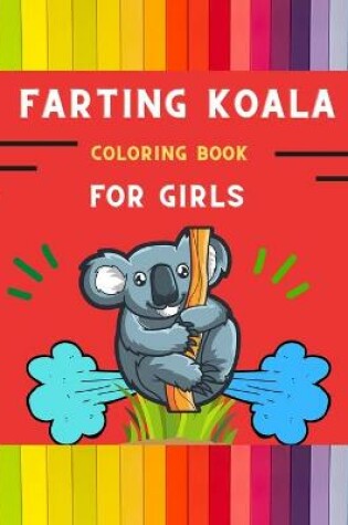 Cover of Farting koala coloring book for girls