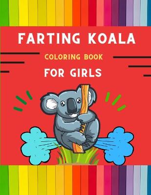 Book cover for Farting koala coloring book for girls